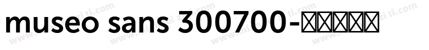 museo sans 300700字体转换